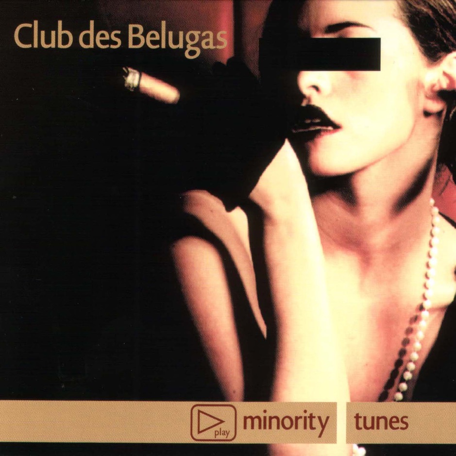 Club des Belugas - Minority Tunes